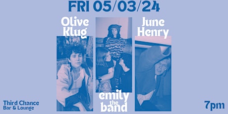 Olive, Klug, emily the band, & June Henry