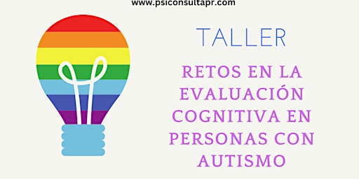 Retos en la Evaluación Cognitiva en Personas con Diagnóstico de Autismo