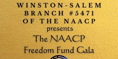 Primaire afbeelding van Winston-Salem NAACP Freedom Fund Gala