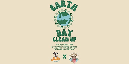 Image principale de Earth Day Clean Up with AJ's Dog Bakery & Doggie Diggz