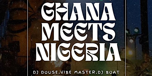 GHANA meets Nigeria primary image