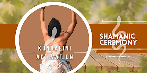 Hauptbild für Kundalini Activation Shamanic Ceremony  21st of April