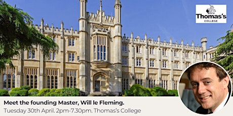 Meet the founding Master of Thomas's College - Tuesday 30th April 5pm