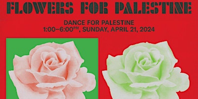 Flowers for Palestine . Dance for Palestine primary image