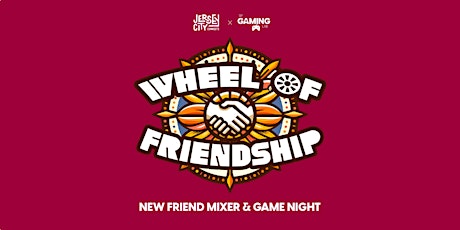 Wheel of Friendship: New Friend Mixer & Game Night