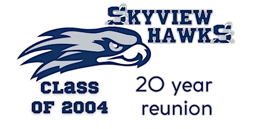 Primaire afbeelding van Skyview High School Class of 2004: 20 Year Reunion