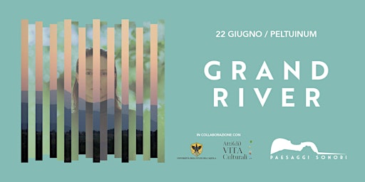 Hauptbild für GRAND RIVER live sunset @Peltuinum - Paesaggi Sonori 2024