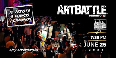 Imagem principal de Art Battle Toronto City Championship! - June 25, 2024