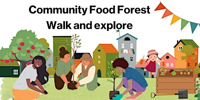 Imagem principal de Community Food Forest Walk and Explore