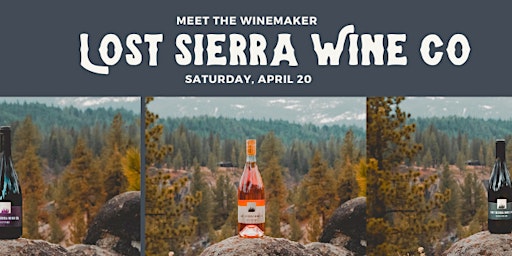 Image principale de Meet the Winemaker of Lost Sierra Wine Co.