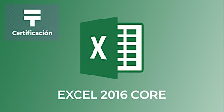 Certificación de Excel 2016 Core (Grupo 3) | Talentia Summit '19
