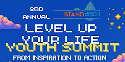 Level Up Your Life STAND Youth Summit primary image