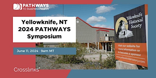 Primaire afbeelding van Yellowknife, NT -PATHWAYS to businesshealth 2024 Symposium