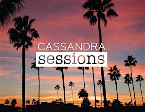 Cassandra Sessions Goes Global (Los Angeles) primary image