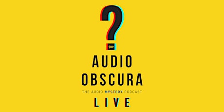 Audio Obscura Live!