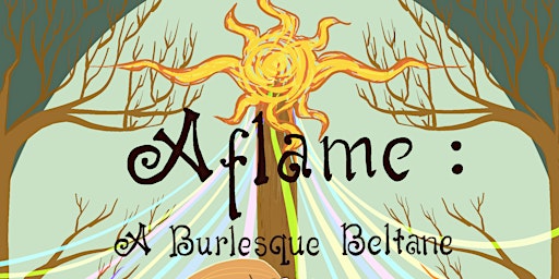 Imagem principal do evento Aflame: A Burlesque Beltane