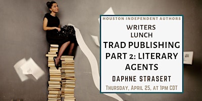 Imagen principal de Writers Lunch: Traditional Publishing Part II--Literary Agents