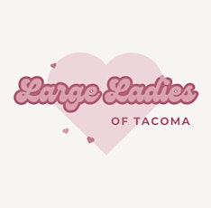 Large Ladies of Tacoma First Meet-up