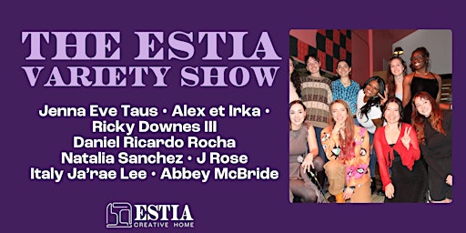 The ESTIA Variety Show- May 3rd!  primärbild