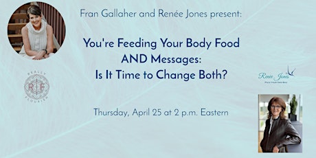 You're Feeding Your Body Food AND Messages: Is It Time to Change Both?