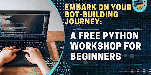 Learn Python: Unleash the Potential of Python Bots Workshop primary image