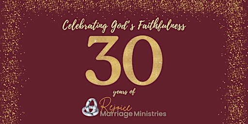 Imagem principal do evento 30 years of Rejoice Marriage Ministries