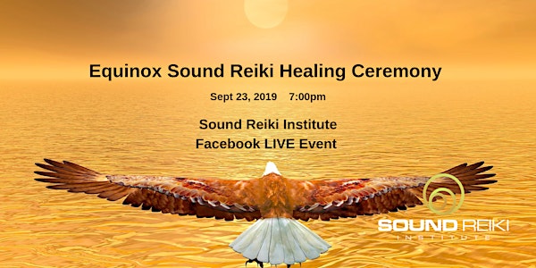 EQUINOX Sound Reiki Healing Ceremony
