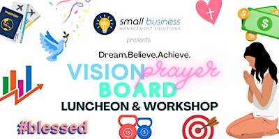 Primaire afbeelding van Dream.Believe.Achieve Vision/Prayer Board Luncheon and Workshop