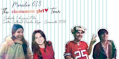 Morales 613 The Cinnamon Girl Tour primary image