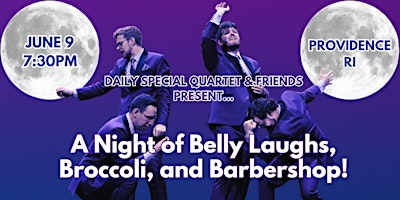 Hauptbild für A Night of Belly Laughs, Broccoli, and Barbershop!