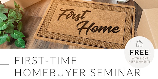 Primaire afbeelding van First Time Homebuyer Seminar at Long & Foster Cherry Hill