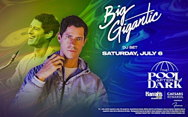 Big Gigantic @ Harrahs Pool AC July 6