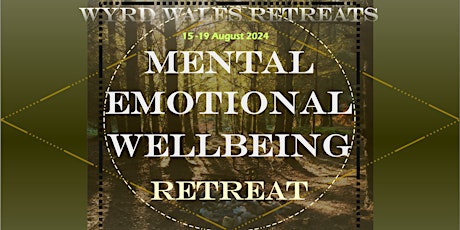 Wyrd Wales Mental and Emotional Wellbeing Retreat