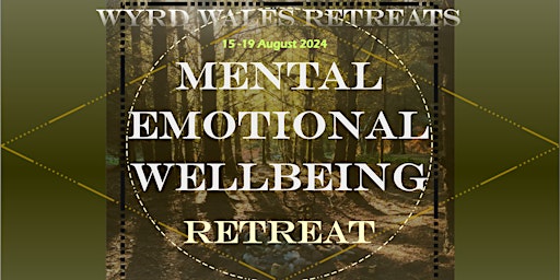 Imagem principal do evento Wyrd Wales Mental and Emotional Wellbeing Retreat