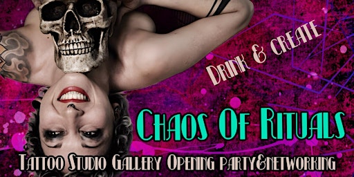 Chaos of Rituals - Art Gallery&Tattoo Studio Open Doors ! primary image