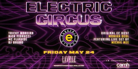 ELECTRIC CIRCUS @ LAVELLE | SPRING EDITION (Retro 90's Party)