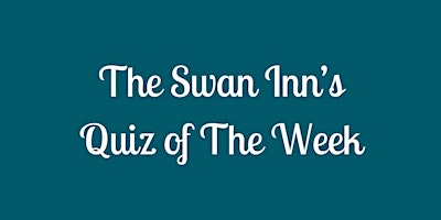 Sunday Quiz Night At The Swan! primary image
