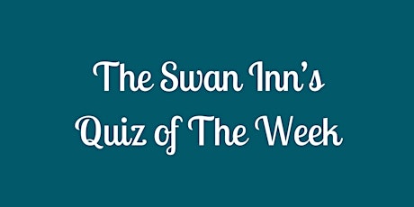 Sunday Quiz Night At The Swan!