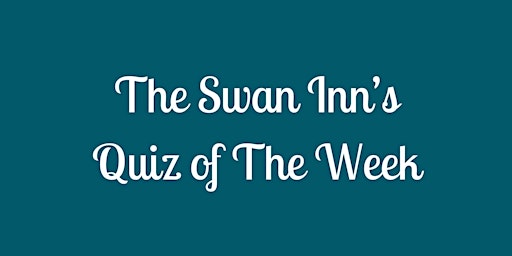 Sunday Quiz Night At The Swan!  primärbild