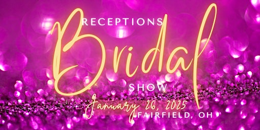 Imagem principal do evento Receptions Fairfield Bridal Show