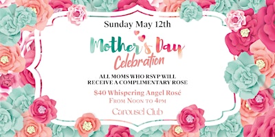 Immagine principale di Mother's Day Celebration at Carousel Club 