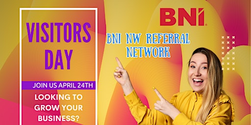 Primaire afbeelding van Visitors Day at BNI NW Referral Network