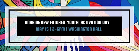 Imagine New Futures Youth Activation Day primary image