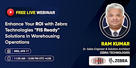 Enhance Your ROI with Zebra Technologies "FIS Ready" Solutions in Warehousing Operations