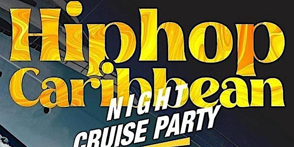 Hip hop Caribbean Party Cruise  NEW YORK CITY