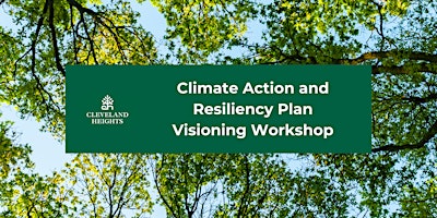 Imagem principal do evento Cleveland Heights Climate Action and Resiliency Plan Visioning Workshop