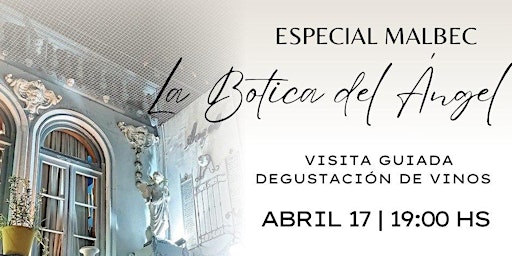 Hauptbild für Visita guiada y degustación  en la Botica del Ángel especial Malbec