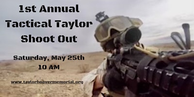 Immagine principale di 1st Annual Tactical Taylor Shoot Out 