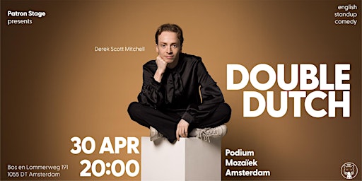 Imagem principal do evento Double Dutch - Amsterdam Podium Mozaiek at 20:00 - English Stand up Comedy