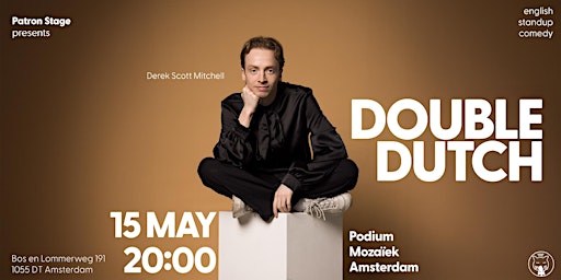 Imagem principal de Double Dutch - Amsterdam Podium Mozaiek at 20:00 - English Stand up Comedy